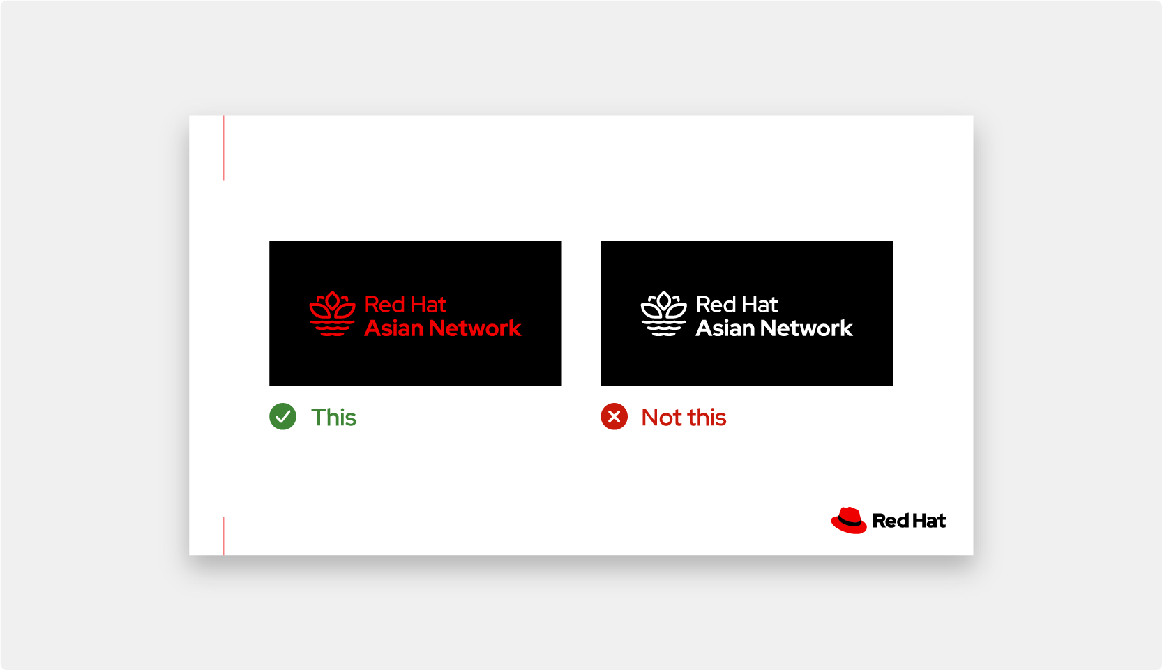 Example slide from the Red Hat Asian Network design guidelines showing that the logo cannot be used in one-color white for cultural reasons.