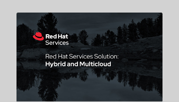 Red Hat Services Solution - Hybrid and Multicloud