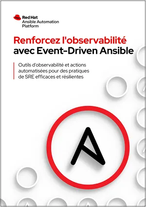 Renforcez l'observabilité avec Event-Driven Ansible