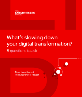 What's slowing down your digital transformation? 8 questions to ask.