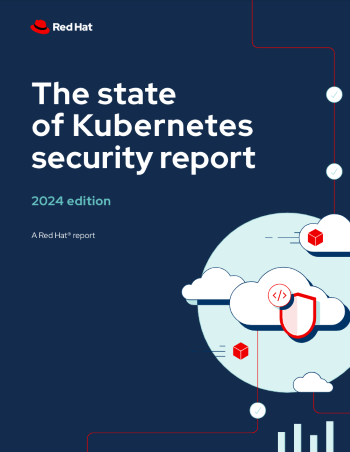 The state of Kubernetes security report: 2024 edition