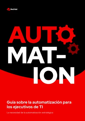 Guía sobre la automatización, para los ejecutivos de TI