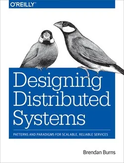 Blue box with white text reading Designing Distributed Systems: Patterns and Paradigms for Scalable, Reliable Services and black and white illustration of two birds.