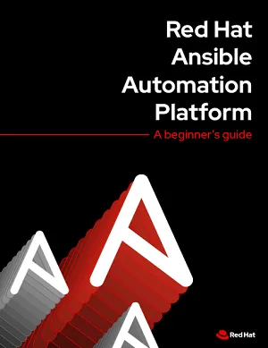 Red Hat Ansible Automation Platform: A beginner’s guide